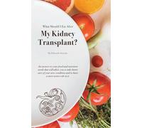 What Should I Eat After My Kidney Transplant
