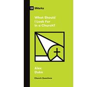 What Should I Look For in a Church? (Church Questions)