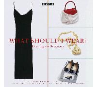 What Should I Wear?: Dressing for Occasions (Chic Simple)