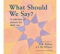 What Should We Say?: A Selection of Prayers for Daily Use