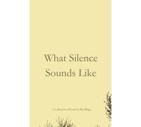 What Silence Sounds Like
