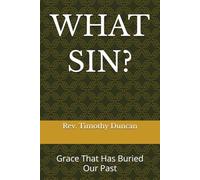 WHAT SIN?: Grace That Has Buried Our Past