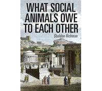 What Social Animals Owe to Each Other