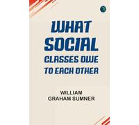 What Social Classes Owe to Each Other