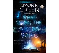 What Song the Sirens Sang: 3 (A Gideon Sable novel)