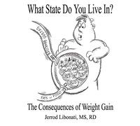 What State Do You Live In?: The Consequences of Weight Gain