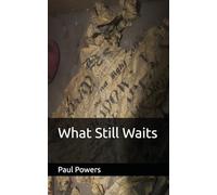 What Still Waits
