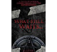 What Still Waits...