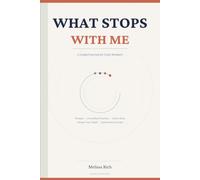 What Stops With Me: A Guided Journal for Cycle Breakers: Prompts, Grounding Practices, and Action Steps for Healing What Was Passed Down