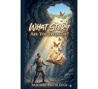 What Story Are You Living In?