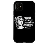 What Strange Creatures Brothers Are Jane Austen Funny Quote Case for iPhone 11