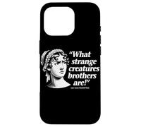 What Strange Creatures Brothers Are Jane Austen Funny Quote Case for iPhone 16 Pro