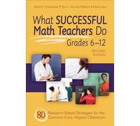 What Successful Math Teachers Do, Grades 6-12: 80 Research-Based Strategies for the Common Core-Aligned Classroom