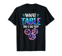 What Table Do I Go to Funny Bunco Game Night Bunco Player T-Shirt