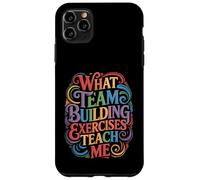 What Team Building Exercises Teach Me Corporate Bonding - Case for iPhone 11 Pro Max