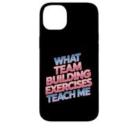 What Team Building Exercises Teach Me Corporate Bonding - Case for iPhone 14 Plus