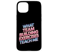 What Team Building Exercises Teach Me Corporate Bonding - Case for iPhone 15 Plus