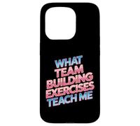 What Team Building Exercises Teach Me Corporate Bonding - Case for iPhone 15 Pro