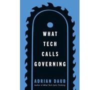 What Tech Calls Governing