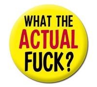 What The Actual F*** Badge