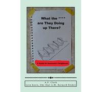 "What The *** Are They Doing Up There?": A Guide for Downstairs Neighbours