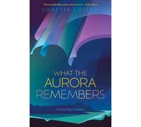 What the Aurora Remembers (A Nicky Ryan Mystery)