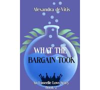 What The Bargain Took: An Unseelie Love Story