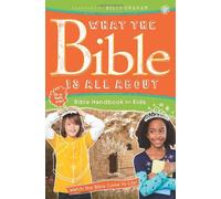 What the Bible Is All about: Bible Handbook for Kids