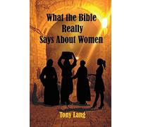 What the Bible Really Says About Women