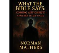 WHAT THE BIBLE SAYS ABOUT ANTICHRIST ANOTHER IN MY NAME