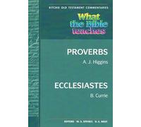 What the Bible Teaches: Proverbs/Ecclesiastes (Ritchie Old Testament Commentaries): Wtbt Proverbs, Ecclesiastes