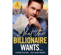 What The Billionaire Wants… : Boss's Plus-One Demand (Ruthless Rivals) / Italian Wife Wanted