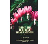 What the Bleeding Heart Knows: A Halal Romance (The Bleeding Heart Series)