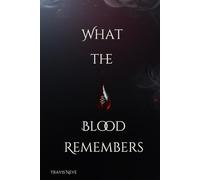 What The Blood Remembers: 1 (The Fated Series)