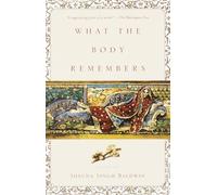 What the Body Remembers