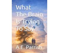 What The Brain Is Trying To Say