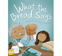 What The Bread Says : Baking with Love, History, and Papan