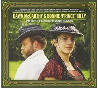 What The Brothers Sang by Dawn McCarthy and Bonnie 'Prince' Billy (2013-02-14)