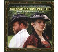 What the Brothers Sang by Dawn Mccarthy & Bonnie Prince Billy