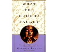 What the Buddha Taught: Written by Walpola Rahula, 2000 Edition, (Rev Ed) Publisher: Atlantic Books [Paperback]