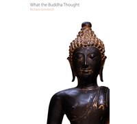 What the Buddha Thought (Oxford Centre for Buddhist Studies Monographs)