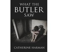 What The Butler Saw