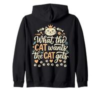 What the Cat Wants Cat Gets Funny Zip Hoodie
