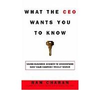 What the CEO Wants You to Know : How Your Company Really Works [Hardcover]
