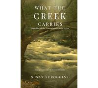 What the Cr arries: Book One of the Generational Waters Series