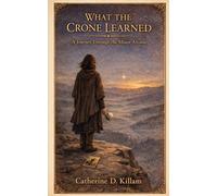 What the Crone Learned: A Journey through the Minor Arcana