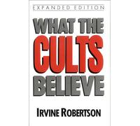What the Cults Believe