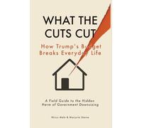 What the Cuts Cut: A Field Guide to the Hidden Harm of Government Downsizing