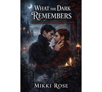 What the Dark Remembers: Some covenants were broken before you were born. (Queer Vampire Court Duology, Book 1)