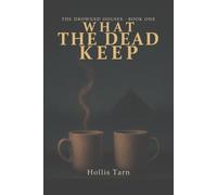 What the Dead Keep: 1 (The Drowned Houses)
